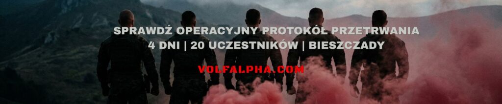 Sprawdź operacyjny protokół przetrwania 4 dni 20 uczestników Bieszczady volf alpha